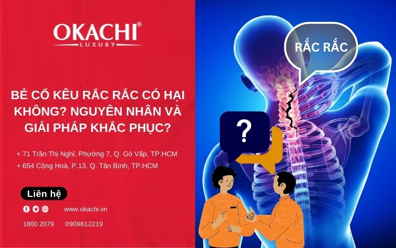 Bẻ cổ kêu rắc rắc có HẠI không? Nguyên nhân và giải pháp khắc phục?