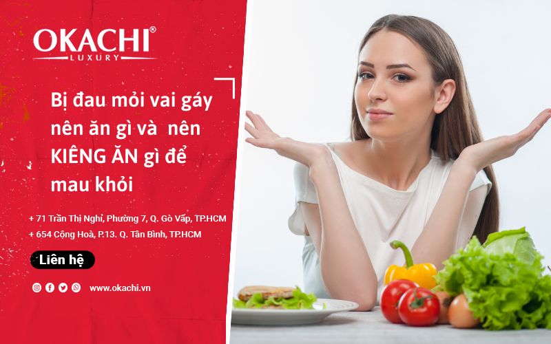 Bị đau mỏi vai gáy nên ăn gì và  nên KIÊNG ĂN gì để mau khỏi