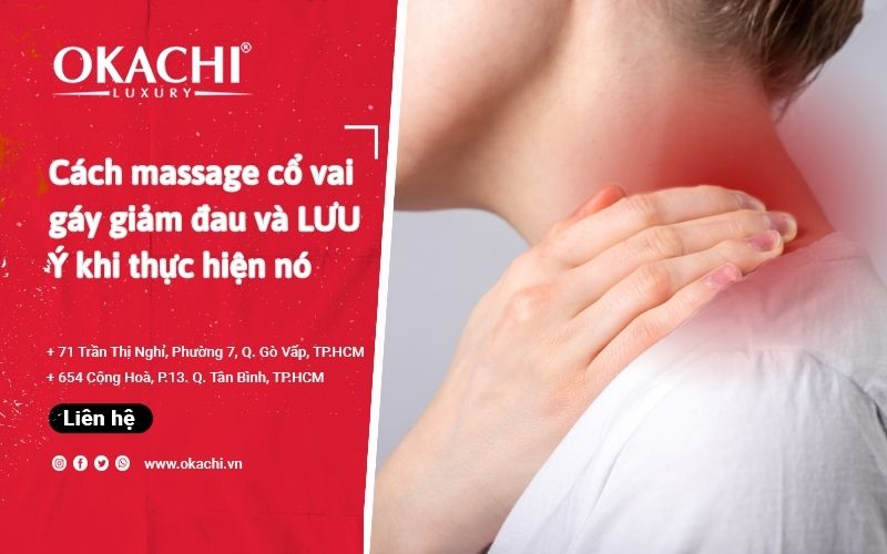 Cách massage cổ vai gáy giảm đau và LƯU Ý khi thực hiện nó