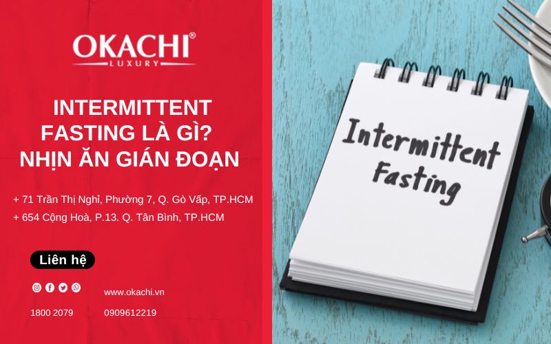 Intermittent fasting là gì? Tìm hiểu phương pháp NHỊN ĂN GIÁN ĐOẠN
