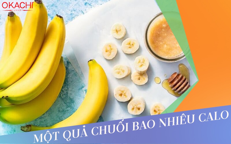 1 quả chuối bao nhiêu calo và  ăn bao nhiêu quả chuối để GIẢM CÂN