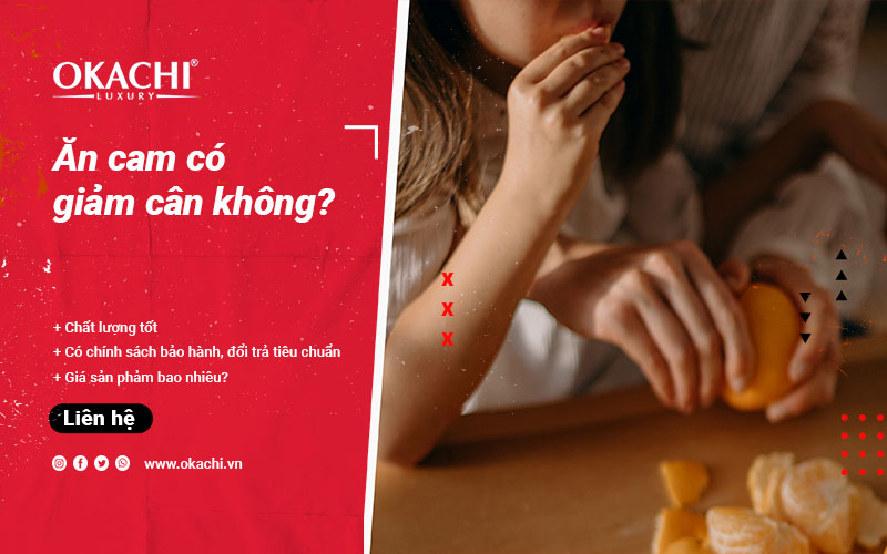 Ăn cam có giảm cân không và thực đơn ăn cam giảm béo