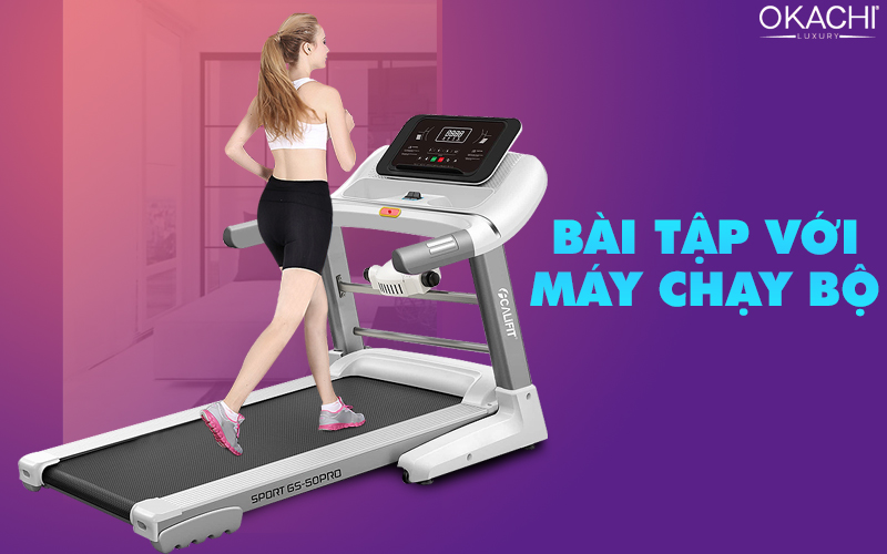 5 bài tập với máy chạy bộ nên tham khảo nhất HIỆN NAY