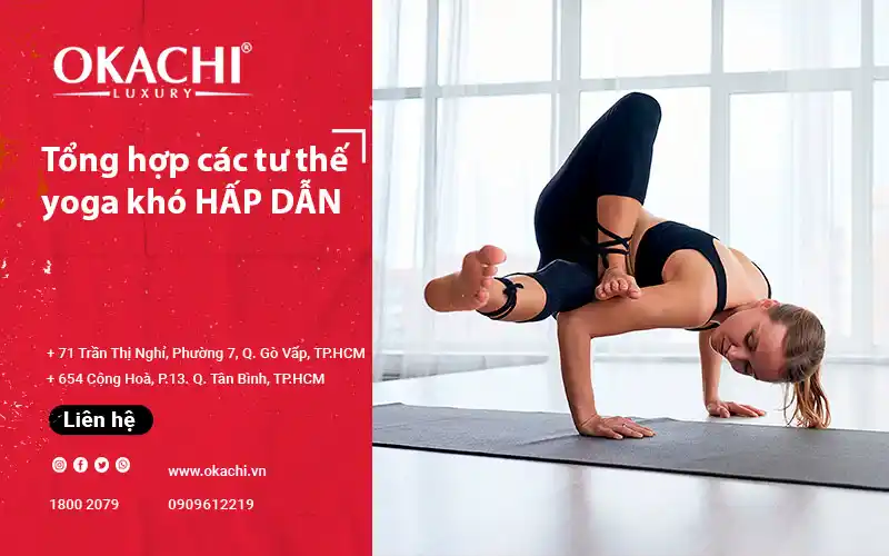 Tổng hợp các tư thế yoga khó nhưng HẤP DẪN với người đam mê