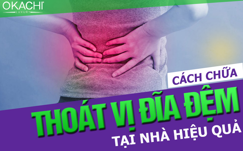 CÁCH CHỮA thoát vị đĩa đệm tốt và an toàn tại nhà
