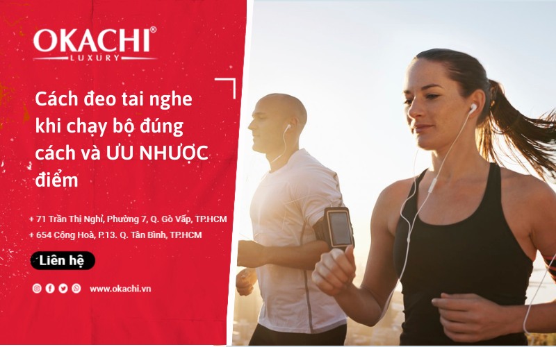 Cách đeo tai nghe khi chạy bộ và ƯU NHƯỢC điểm