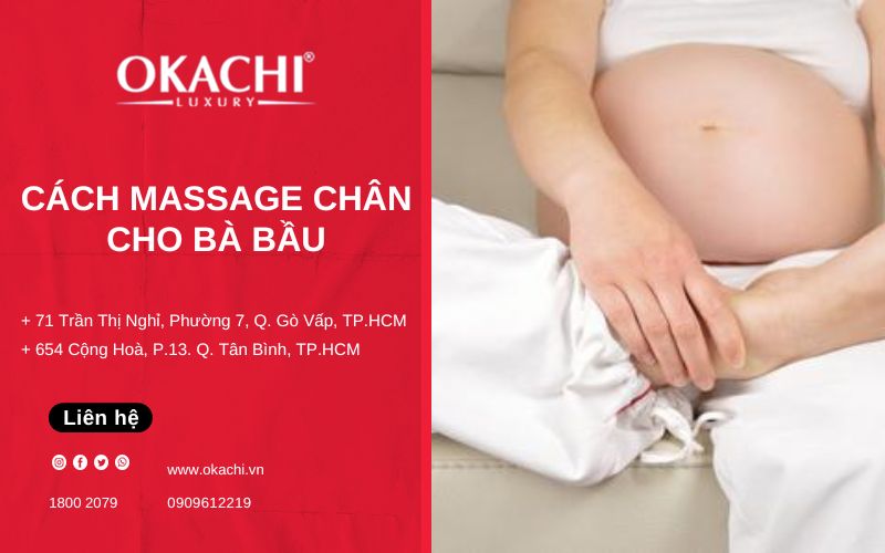 Cách massage chân cho bà bầu giúp THƯ GIÃN tại nhà