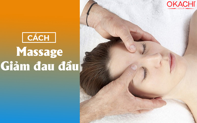 6 cách massage giảm đau đầu người đi làm PHẢI NHỚ
