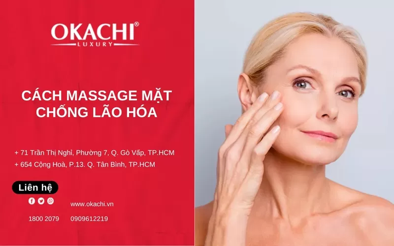 Cách massage mặt chống lão hóa giúp da sáng khỏe tự nhiên