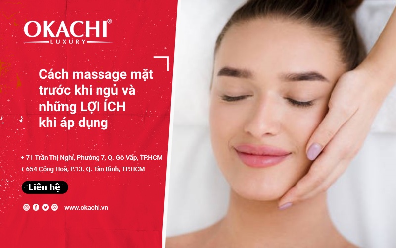 Cách massage mặt trước khi ngủ và những LỢI ÍCH khi áp dụng