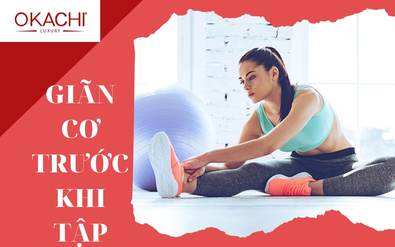 10 Bài tập giãn cơ trước khi tập gym ĐƠN GIẢN bạn nên biết