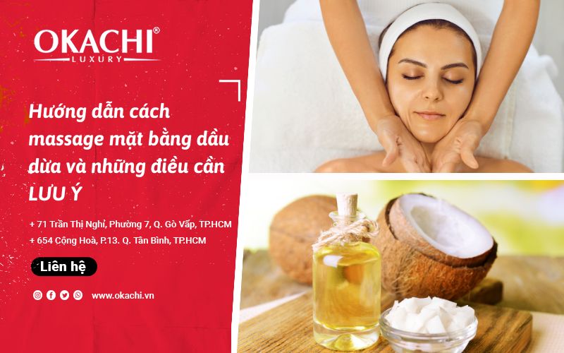 Cách massage mặt bằng dầu dừa và những điều cần LƯU Ý 