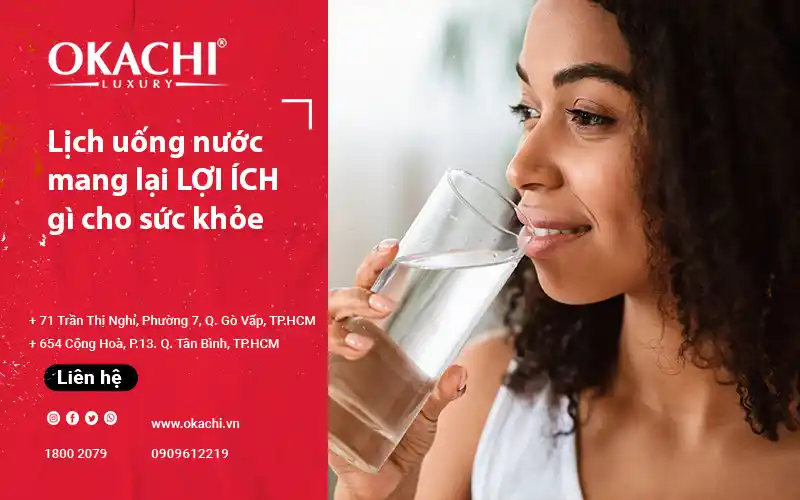 Lịch uống nước tốt mang lại LỢI ÍCH GÌ cho sức khỏe