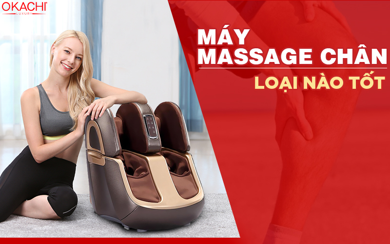Máy massage chân nào tốt TOP 5 đáng mua để trị liêu