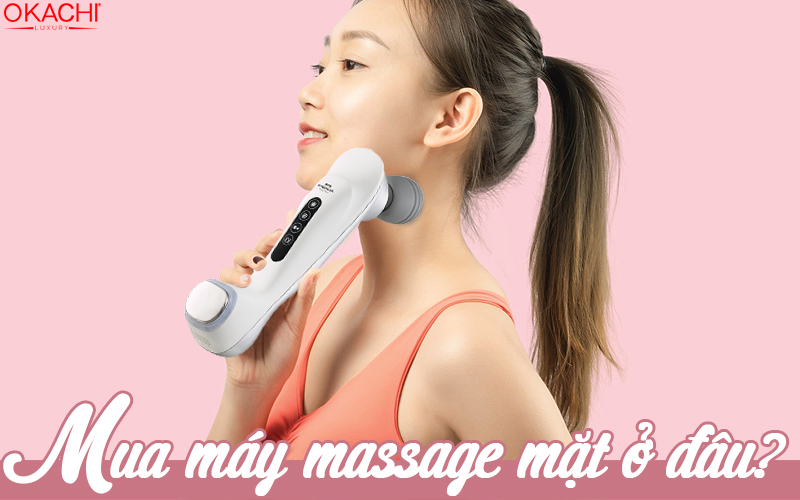Mua máy massage mặt ở đâu chống LÃO HOÁ đẹp da