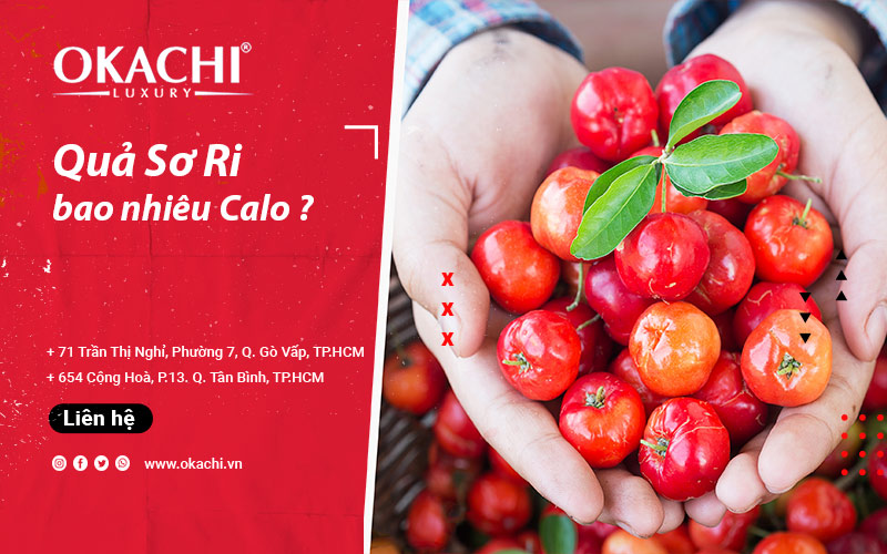 Quả sơ ri có bao nhiêu calo cách GIẢM CÂN chuẩn chỉnh nhất