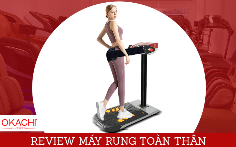 Review máy rung toàn thân và hướng dẫn sử dụng ĐÚNG CÁCH