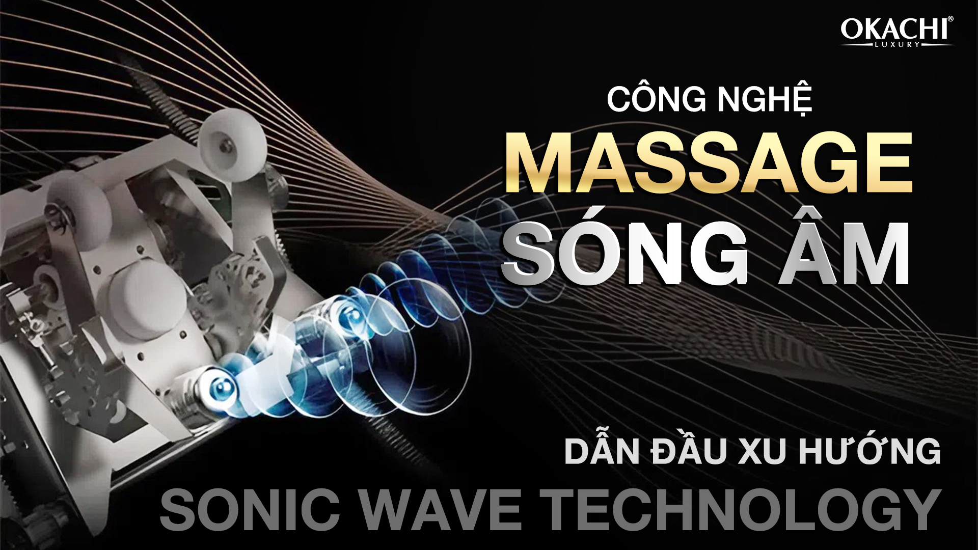 Sonic WaVe là gì? Cơ chế hoạt động khi tích hợp vào ghế massage OKACHI Nhật Bản