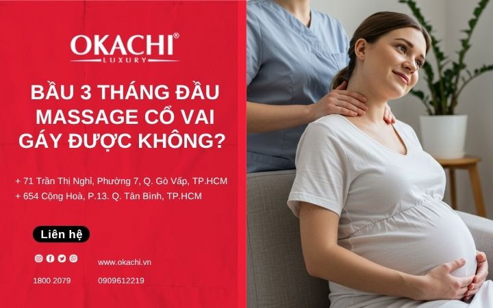 Bầu 3 tháng đầu massage cổ vai gáy được không? 
