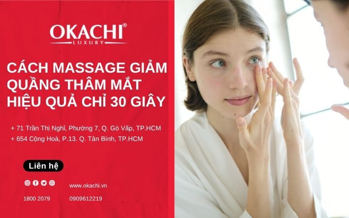 Cách massage giảm quầng thâm mắt hiệu quả chỉ 30 giây
