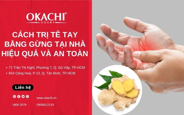 Cách trị tê tay bằng gừng tại nhà HIỆU QUẢ và an toàn 
