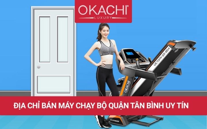 Địa chỉ bán máy chạy bộ quận Tân Bình UY TÍN, CHẤT LƯỢNG