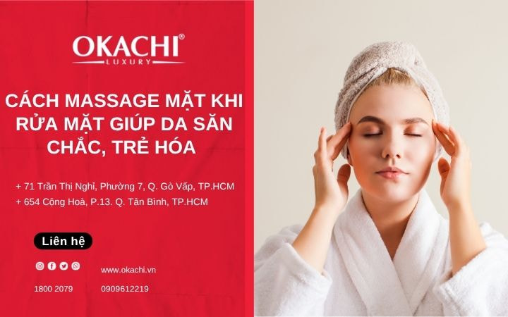 Cách massage mặt khi rửa mặt giúp da săn chắc trẻ hóa 