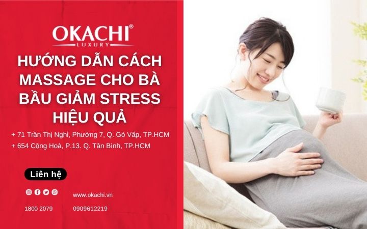 Hướng dẫn cách massage cho bà bầu GIẢM STRESS hiệu quả