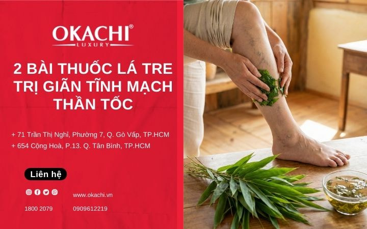 2  cách dùng lá tre trị giãn tĩnh mạch THẦN TỐC