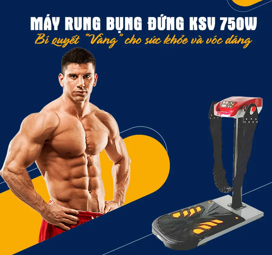 Máy rung bụng đứng KSV 750W tuỳ chỉnh cấp độ